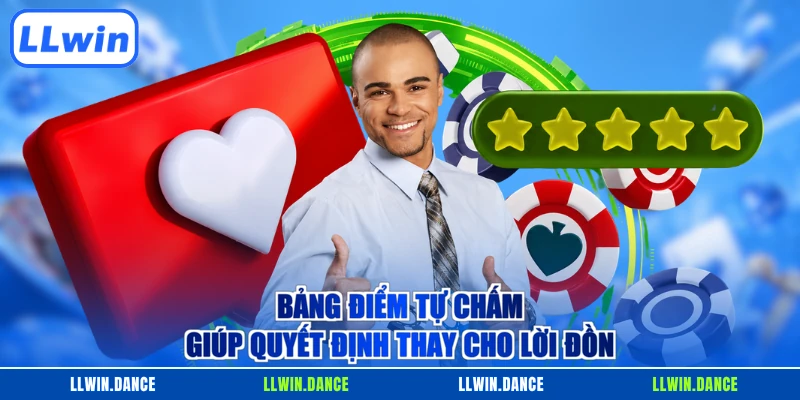 Bảng điểm tự chấm giúp quyết định thay cho lời đồn