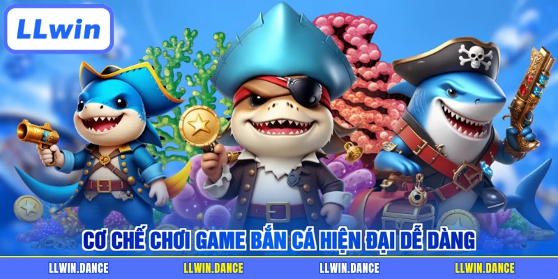 Cơ chế chơi game bắn cá hiện đại dễ dàng