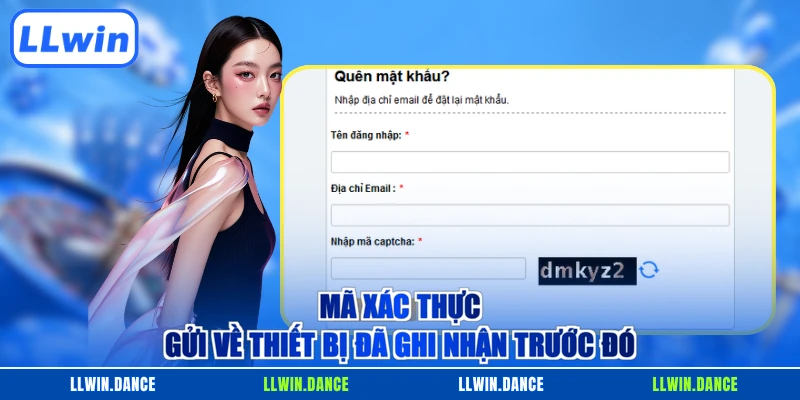 Mã xác thực gửi về thiết bị đã ghi nhận trước đó